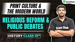 Religious Reform and Public Debates Class 10 - History (SST) | Print Culture and The Modern World