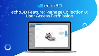 echo3D | Feature: Manage Collection & User Access Permission