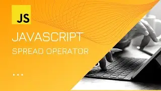 JavaScript Spread Operator - Advance JavaScript