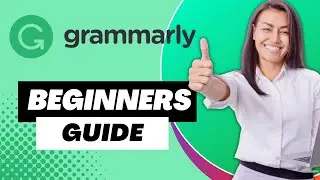 How to Use Grammarly - Beginners Guide Step by Step