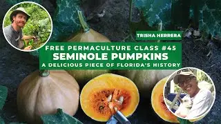 Free Permaculture Class #45 - Trisha Herrera