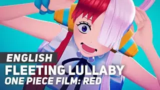 One Piece Film: Red - "Fleeting Lullaby" ENGLISH ver AmaLee