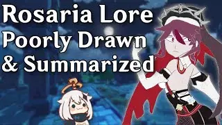 Rosaria Lore Poorly Drawn & Summarized