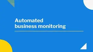 It’s time for automated business monitoring