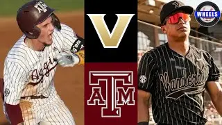 #6 Vanderbilt vs #3 Texas A&M Highlights | 2024 College Baseball Highlights