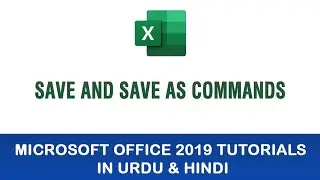 Microsoft Excel Tutorial In Urdu & Hindi - Save & Save As Commands