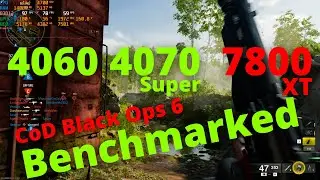 CoD Black Ops 6 Beta PC Performance Tested RTX 4060, 4070 Super, 7800 XT