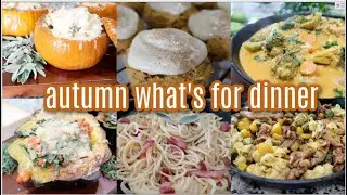 Amazing Autumn What's For Dinner? Delicious Recipes for Fall! The Dessert is Too Good! Cook With Me