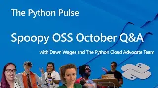 Python Pulse - Spoopy OSS - October Q&A with Python Cloud Advocate Team