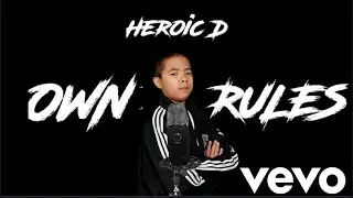 Heroic D - Own Rules (Official Music Video)