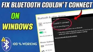 Bluetooth Couldn't Connect On Windows 10, 11, 8 Fix Easily || Bluetooth not Working On Windows FIXED