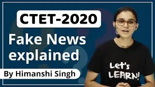 CTET-2020 exam Date Fake News explained by Himanshi Singh | CTET official Website update?