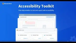 BrowserStack Accessibility Toolkit - Sneak Peek