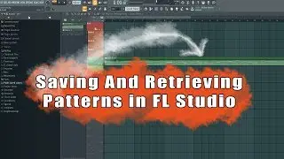 Saving And Retrieving Scores in FL Studio