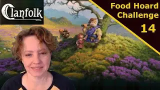 Clanfolk Ep 14 Winter Prep - Food Hoard Challenge - Early Access