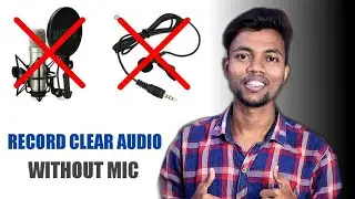 Record Clear Audio For Youtube Videos Without Mic || 100% Working Trick