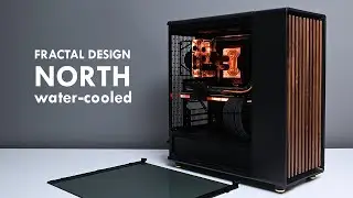 Fractal Design North water cooled build