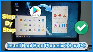 How to Install Dual Boot Phoenix OS on PC - Android and Windows Step By Step