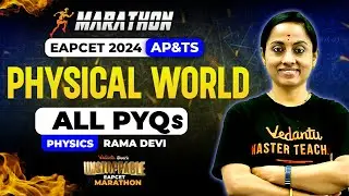 EAPCET 2024 Marathon | Complete Physical World | Most Expected PYQs | Unstoppable EAPCET 2024