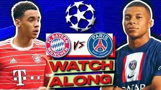 BAYERN MUNICH vs PSG LIVE Champions League Watch Along