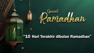 RAMADHAN eps. 23 || 10 HARI TERAKHIR DIBULAN RAMADHAN| SELASA 2 APRIL 2024