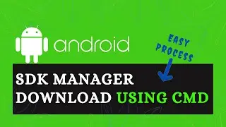 Android SDK Manager Download using Command line in Windows 7 / 8 / 10 / 11 (without android studio)