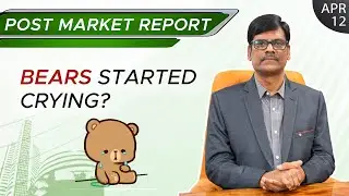 Bears started CRYING? Post Market Report 12-Apr-23