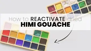 HOW TO REACTIVATE YOUR HIMI GOUACHE