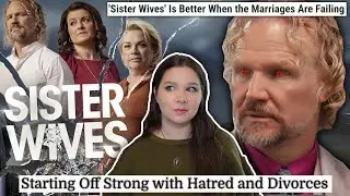 Sister Wives Season 18 is UNHINGED!