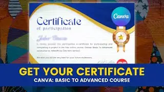 Get Your Certificate of Canva: Basic To Advanced Course | Participation e-Certificate