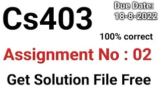 Cs403 assignment 2 solution 2022 | Cs403 assignment 2 2022 | Let's Study