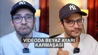 Videoda Beyaz Ayarı ve Renk !