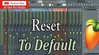 How To Reset To Default All Mixer Insert In FL Studio At Once