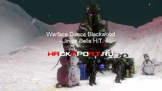 Warface Dance Blackwood - Jingle Bells HIT