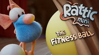 Rattic Mini – The Fitness Ball | Funny Cartoons For Kids