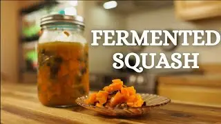 Getting Creative with Winter Squash - Fermented Butternut Squash Chutney