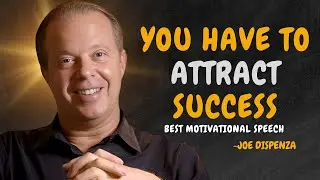 How to Attract Success with the Law of Attraction - Dr Joe Dispenza Motivation