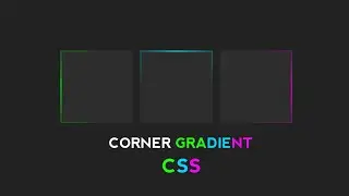 Amazing Corner Gradient Loading using CSS.