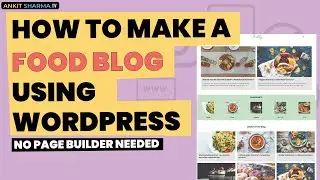 How to create a Food recipe blog in WordPress using FREE Kadence Theme - Kadence theme tutorial