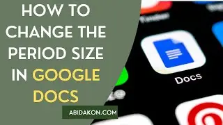 How To Change The Period Size In Google Docs In 2023 [3 Methods]