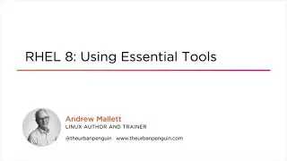 Linux Skills: Using Essential RHEL 8 Tools Course Preview