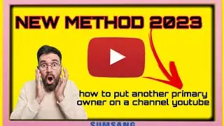 how to add an another primary owner on your youtube  channel Method 2023