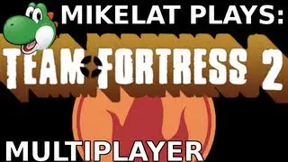 Let's Play Team Fortress 2: Pyro - Part 1