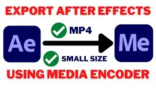 How To RENDER In AFTER EFFECTS Using MEDIA ENCODER | EXPORT After Effects File In Media Encoder 2022