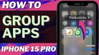 How to Group Apps on iPhone 15 Pro