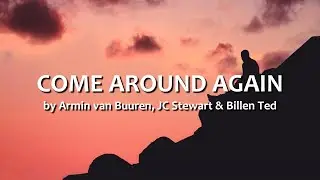 Come around again by Armin van Buuren, Billen Ted & JC Stewart | Lyrics