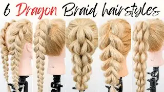 6 Dragon Braid Hairstyles For Beginners - Fake Dutch Braids - 3D Braids - Easy Summer Hairstyles!