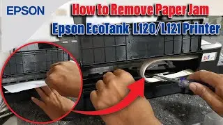 How to Remove Foreign Object and Crumpled Paper that Causes Paper Jam Error of Epson L121 Printer.