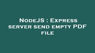 NodeJS : Express server send empty PDF file