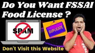 Fraud के चक्कर में अपना पैसा मत गमाओ - Stay Away from this Duplicate Website to make FSSAI License